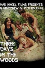Watch Three Days in the Woods Vodlocker