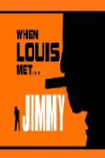 Watch When Louis Met Jimmy Vodlocker