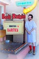 Watch Bob Rubin: Oddities and Rarities Vodlocker