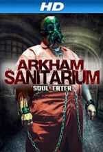 Watch Arkham Sanitarium: Soul Eater Vodlocker