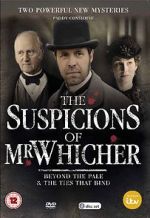 Watch The Suspicions of Mr Whicher: The Ties That Bind Vodlocker
