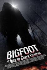 Watch Bigfoot at Holler Creek Canyon Vodlocker