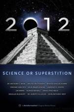 Watch 2012: Science or Superstition Vodlocker