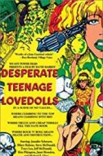 Watch Desperate Teenage Lovedolls Vodlocker