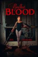 Watch Ballet of Blood Vodlocker