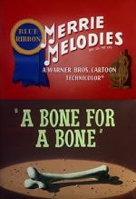 Watch A Bone for a Bone (Short 1951) Vodlocker