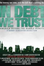 Watch In Debt We Trust Vodlocker