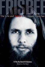 Watch Frisbee The Life and Death of a Hippie Preacher Vodlocker