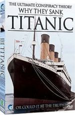 Watch Why They Sank the Titanic Vodlocker