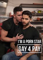 Watch I\'m a Pornstar: Gay4Pay Vodlocker