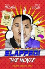 Watch Slapped! The Movie Vodlocker