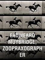 Watch Eadweard Muybridge, Zoopraxographer Vodlocker