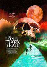 Watch The Long Dark Trail Vodlocker
