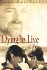 Watch Dying to Live Vodlocker