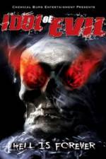 Watch Idol of Evil: Hell Is Forever Vodlocker