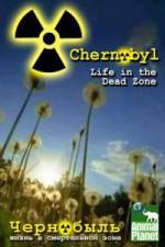 Watch Chernobyl: Life In The Dead Zone Vodlocker