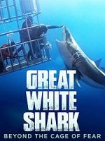 Watch Great White Shark: Beyond the Cage of Fear Vodlocker