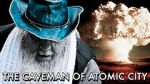 Watch The Caveman of Atomic City Vodlocker