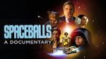 Watch Spaceballs: The Documentary Vodlocker