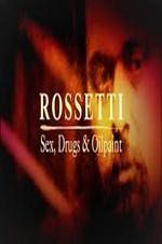 Watch Rossetti: Sex, Drugs and Oil Paint Vodlocker