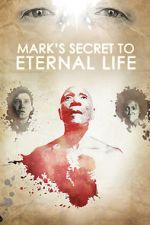 Watch Mark\'s Secret to Eternal Life Vodlocker