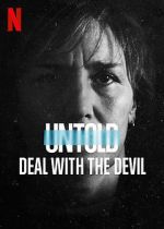 Watch Untold: Deal with the Devil Vodlocker