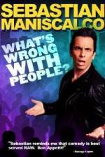 Watch Sebastian Maniscalco What's Wrong with People Vodlocker