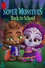 Watch Super Monsters Back to School Vodlocker