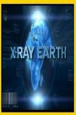 Watch National Geographic X-Ray Earth Vodlocker