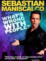 Watch Sebastian Maniscalco: What\'s Wrong with People? Vodlocker