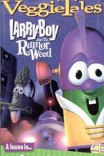 Watch Larry-Boy and the Rumor Weed Vodlocker