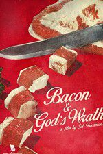 Watch Bacon & Gods Wrath Vodlocker
