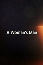 Watch A Woman\'s Man Vodlocker