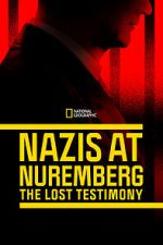 Watch Nazis at Nuremberg: The Lost Testimony Vodlocker
