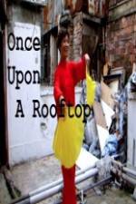 Watch Once Upon a Rooftop Vodlocker