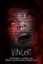 Watch Virulent (Short 2021) Online Vodlocker