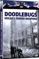Watch The War File: Doodlebugs - Hitler's Terror Weapons Vodlocker