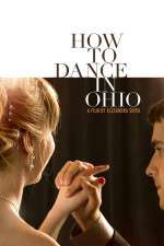 Watch How to Dance in Ohio Vodlocker
