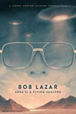 Watch Bob Lazar: Area 51 & Flying Saucers Vodlocker