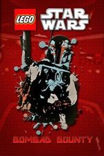 Watch Lego Star Wars: Bombad Bounty (TV Short 2010) Vodlocker