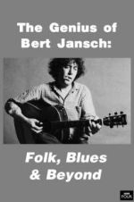 Watch Genius of Bert Jansch: Folk, Blues & Beyond Vodlocker