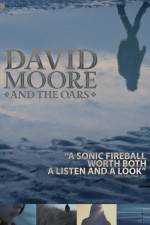 Watch The Making of David Moore and The Oars Vodlocker
