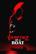 Watch VampyrZ on a Boat Online Vodlocker