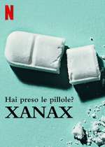 Watch Take Your Pills: Xanax Vodlocker