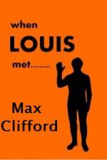 Watch When Louis Met Max Clifford Vodlocker