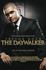Watch Trevor Noah: The Daywalker Vodlocker