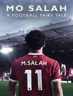 Watch Mo Salah: A Football Fairytale Vodlocker