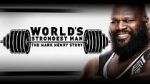 Watch WWE: World\'s Strongest Man: The Mark Henry Story Vodlocker