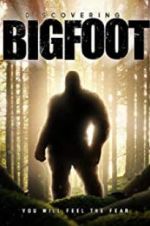 Watch Discovering Bigfoot Vodlocker