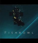 Watch Fishbowl Vodlocker